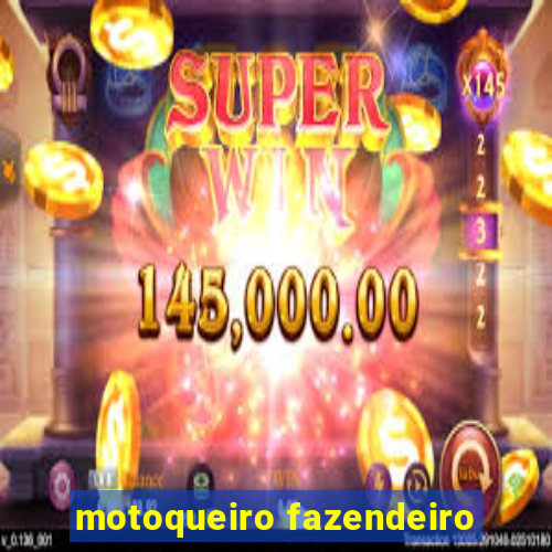 motoqueiro fazendeiro